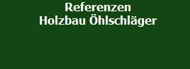           Referenzen
          Holzbau hlschlger